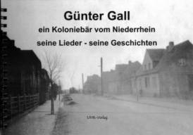 Günter Gall, Ein Koloniebär vom Niederrhein