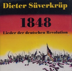 Dieter Süverkrüp, 1848 - Lieder der deutschen Revolution