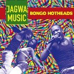 Jagwa Music: Bongo Hotheads