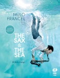 Mulo Francel, The Sax & The Sea