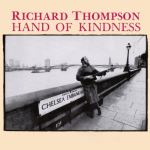 Richard Thomspon: Hand of Kindness