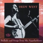 Hedy West: Ballads and Songs from the Appalachians