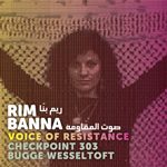 Rim Banna: Voice of Resistance