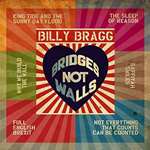 Billy Bragg: Bridges Not Walls