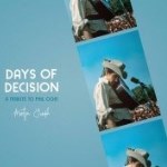 Days of Decision: A Tribute To Phil Ochs